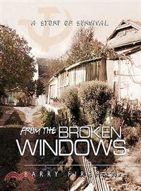 From the Broken Windows: A Story of Survival