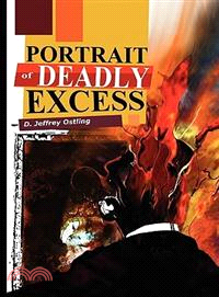 Portrait of Deadly Excess