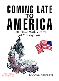 Coming Late to America: 1000 Hours With Victims of Memory Loss