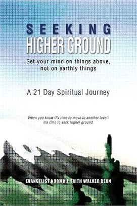 Seeking Higher Ground ― Set Your Mind on Things Above, Not on Earthly Things