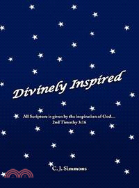 Divinely Inspired ─ All Scripture Is Given by the Inspiration of God...2nd Timothy 3:16