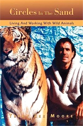 Circles in the Sand: Living and Working With Wild Animals