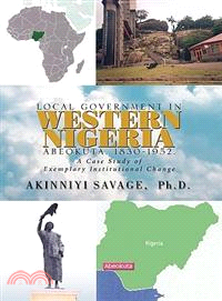 Local Government in Western Nigeria, Abeokuta, 1830-1953: A Case Study of Exemplary Institutional Change