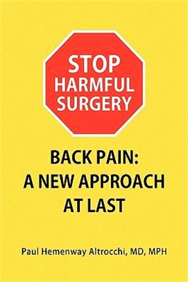 Stop Harmful Surgery ― Back Pain: a New Approach at Last