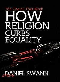 The Chains That Bind ─ How Religion Curbs Equality