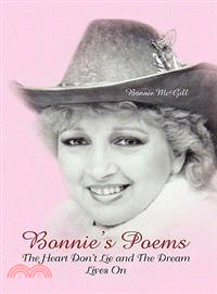 Bonnie's Poems ─ The Heart Don't Lie and the Dream Lives on