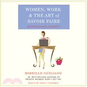 Women, Work, & The Art of Savoir Faire: Business Sense & Sensibility