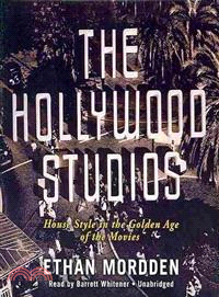 The Hollywood Studios ─ House Style in the Golden Age of the Movies 
