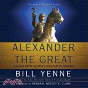 Alexander the Great: Lessons from History Undefeated General 