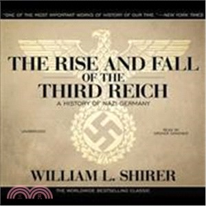 The Rise and Fall of the Third Reich ─ A History of Nazi Germany