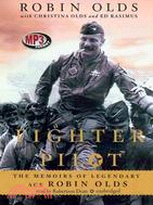 Fighter Pilot ─ The Memoirs of Legendary Ace Robin Olds