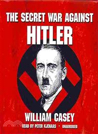 The Secret War Against Hitler 