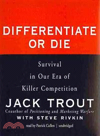 Differentiate or Die ─ Survival in Our Era of Killer Competition 