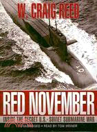 Red November: Inside the Secret U.S.-Soviet Submarine War