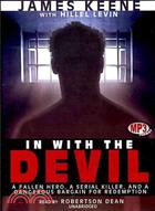 In With the Devil ─ A Fallen Hero, A Serial Killer, and a Dangerous Bargain for Redemption