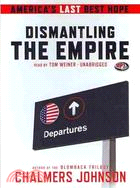 Dismantling the Empire: America's Last Best Hope