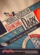 Dancing in the Dark: A Cultural History of the Great Depression