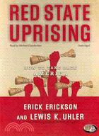 Red State Uprising: How to Take Back America