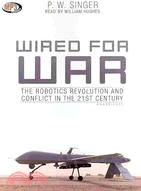 Wired for War: The Robotics Revolution and Conflict in the 21st Century