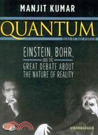 Quantum: Einstein, Bohr, and the Great Debate About the Nature of Reality