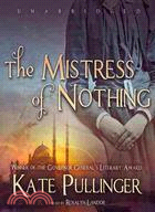 The Mistress of Nothing: A Novel