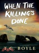 When the Killing's Done: A Novel