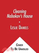 Cleaning Nabokov House: A Novel