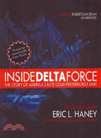 Inside Delta Force ─ The Story of America's Elite Counterterrorist Unit