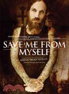 Save Me from Myself: How I Found God, Quit Korn, Kicked Drugs, and Lived to Tell My Story