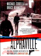 Alphaville: 1988, Crime, Punishment, and the Battle for New York City's Lower East Side