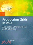 Production Grids in Asia ─ Applications, Developments and Global Ties