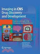 Imaging in CNS Drug Discovery and Development: Implications for Disease & Therapy