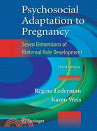 Psychosocial Adaptation to Pregnancy: Seven Dimensions of Maternal Role Development