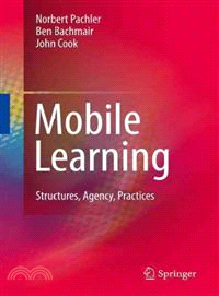 Mobile Learning ─ Structures, Agency, Practices