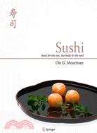 Sushi: Food for the Eye, the Body & the Soul