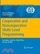 Cooperative and Noncooperative Multi-Level Programming