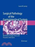 Surgical Pathology of the Gastrointestinal System ─ Bacterial, Fungal, Viral, and Parasitic Infections