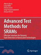 Advanced Test Methods for SRAMs: Effective Solutions for Dynamic Fault Detection in Nanoscaled Technologies