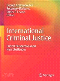 International Criminal Justice ─ Critical Perspectives and New Challenges