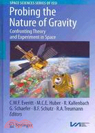 Probing the Nature of Gravity: Confronting Theory and Experiments in Space