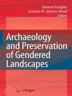 Archaeology and Preservation of Gendered Landscapes