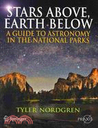 Stars Above, Earth Below ─ A Guide to Astronomy in the National Parks