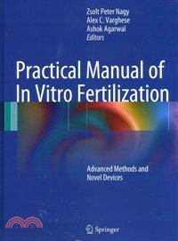 Practical Manual of in Vitro Fertilization—Advanced Methods and Novel Devices