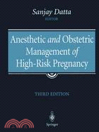 Anesthetic and Obstetric Management of High-risk Pregnancy