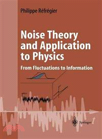 Noise Theory and Application to Physics