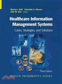 Healthcare Information Management Systems ― Cases, Strategies, and Solutions