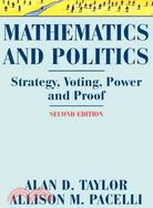 Mathematics and Politics ― Strategy, Voting, Power, and Proof