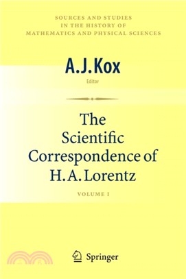 The Scientific Correspondence of H.A. Lorentz：Volume I