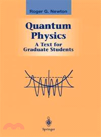 Quantum Physics ─ A Text for Graduate Students