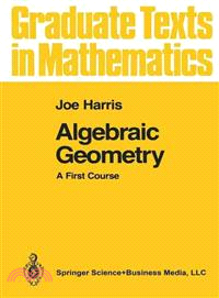 Algebraic Geometry ― A First Course